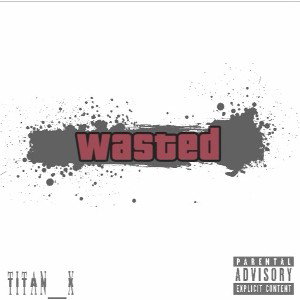 LPkTitanX - Wasted