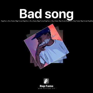 Bad song