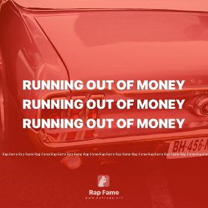 Running out of money 