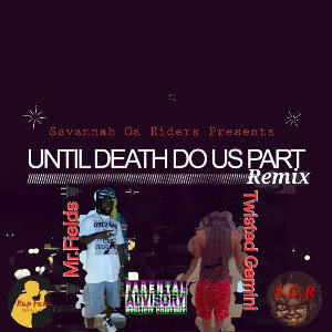🔐Until Death Do Us Part🔐(Remix)