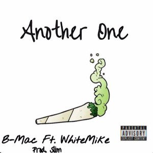 Another One B-Mac Ft White Mike