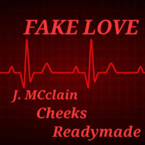 FAKE LOVE💥💥ft. Cheeks. 