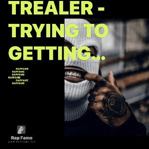 Trealer - Trying to getting rich 