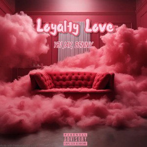 Loyalty Love (Feat.Benny)