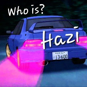 Who Is Hazi?