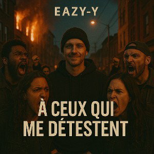 à ceux qui me détestent