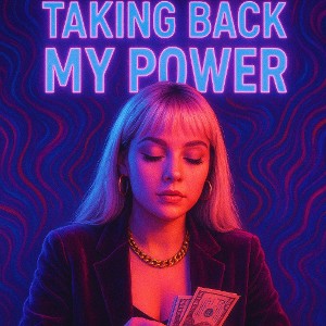 Taking Back My Power