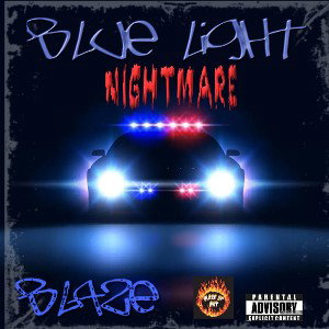 BLUE LIGHT NIGHTMARE 