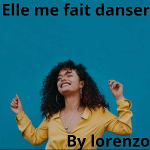 elle me fait danser