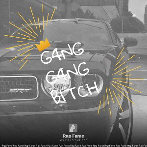 G4NG G4NG B1TCH
