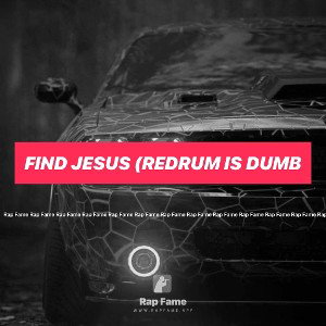 find Jesus (redrum is dumb