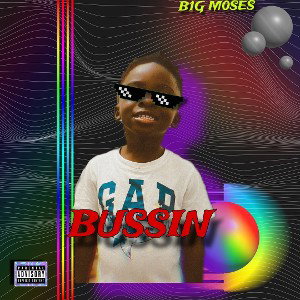 BUSSIN ft: B1G M0SES🔥