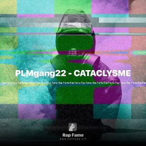 PLMgang22 - {CATACLYSME}.11