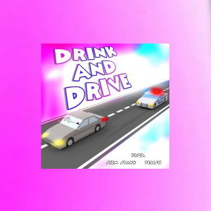 Drink n Drive Prod. Siem Spark & Perish