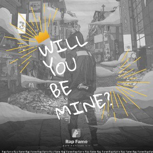 Will you be mine?