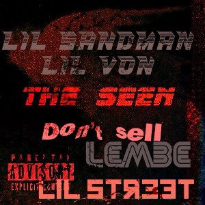 Don’t sell ft.Lembe,lil sandman,and lil Von 