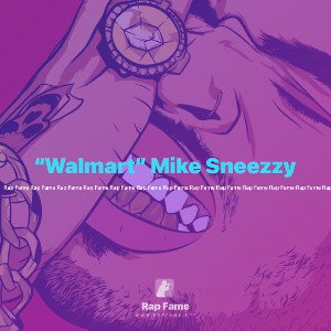 “Walmart” Mike Sneezzy