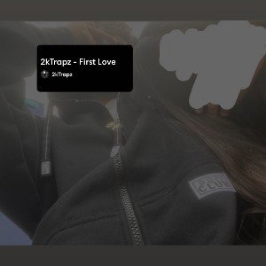 2kTrapz x First Love