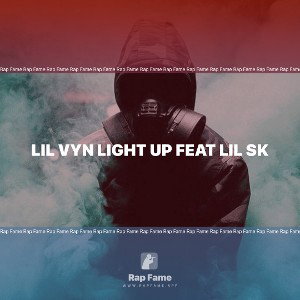 Lil vyn light up feat Lil Sk