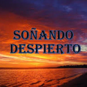 SOÑANDO DESPIERTO 