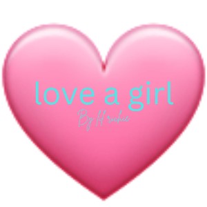 love a girl 