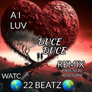 Duce Duce - A I LUV   REMIX