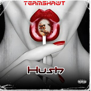 "Hush"