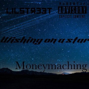 Wishing on a star ft.moneymaching 