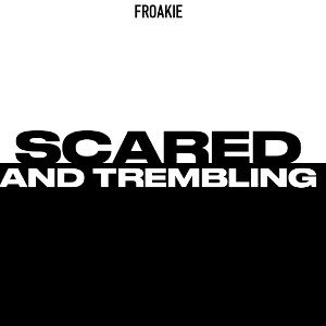 Scared and Trembling