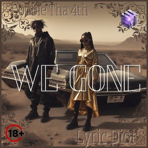 Double Tha 4th - We Gone featuring Lyric Dior