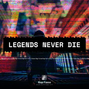 legends never die