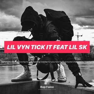 Lil vyn Tick it Feat Lil Sk