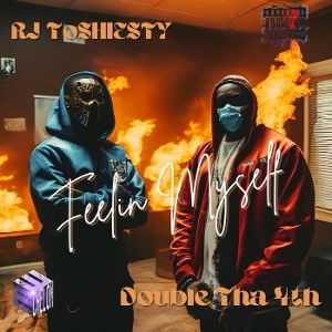 RJtoshiesty FT. Double Tha 4th / feeling myself 