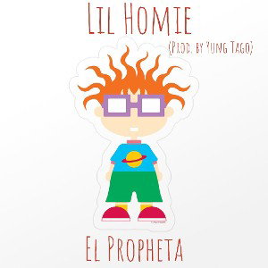 Lil Homie (prod by Yung Tago) - El Propheta