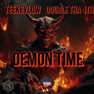 Demon Time-TeeKeyLow ft.Double Tha 4th