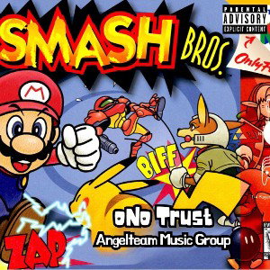 ONO TRUST - SMASH BROS
