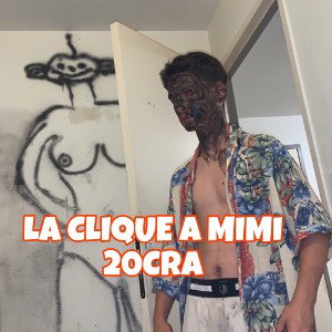 LA CLIQUE A MIMI  20CRA