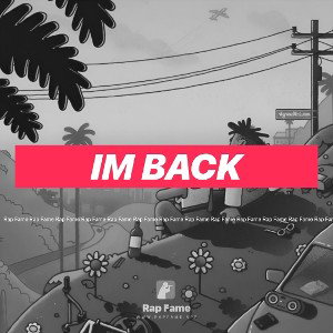 IM BACK
