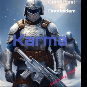 Karma Wars - Comatoast & Dondaidem