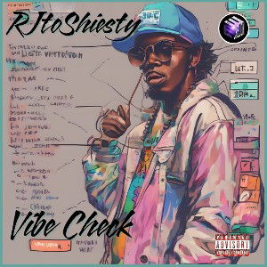 RjToShiesty - VIBE CHECK ✅