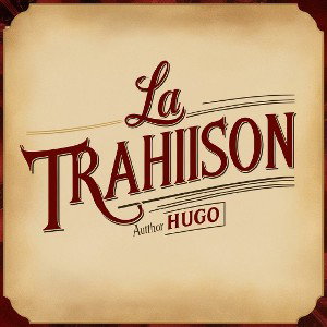 Hugo-"La trahison"