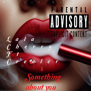 LAla Cherry 🍒  @  C Realer. Something about you