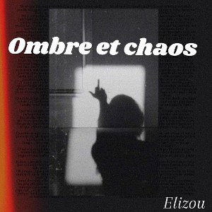Titre : Ombres et Chaos