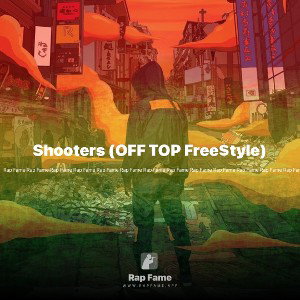 Shooters (OFF TOP Free$tyle)