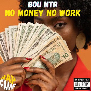 NO MONEY NO WORK