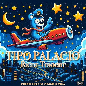 Tipo Palacio - Right Tonight