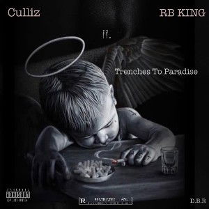 Trenches To Paradise ft. RB King 