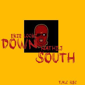 DOWN  SOUTH(feat Nathi.J)