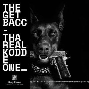 THE GET BACC - THA REAL KODDE ONE (FEAT. KILO SOUTH)