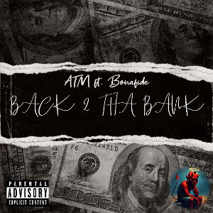 Back 2 Tha Bank ft. Bonafide